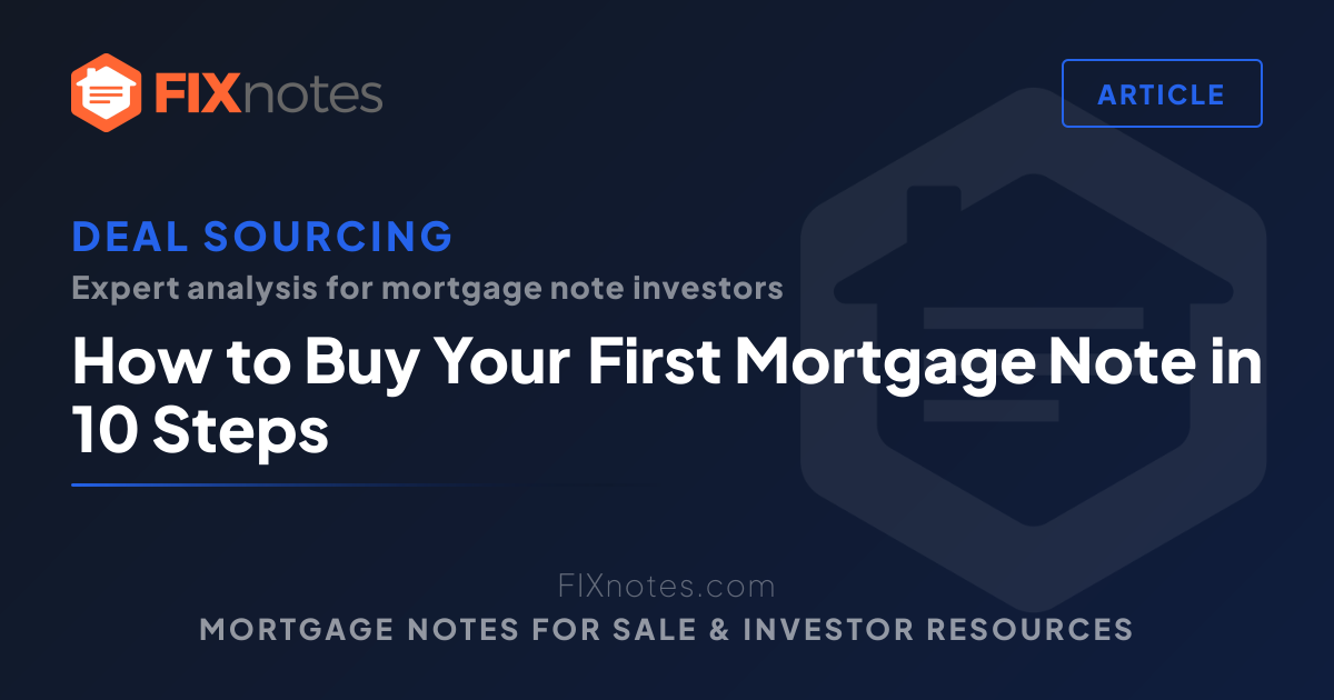 How to Buy Your First Mortgage Note: A Step-by-Step Guide for New Investors