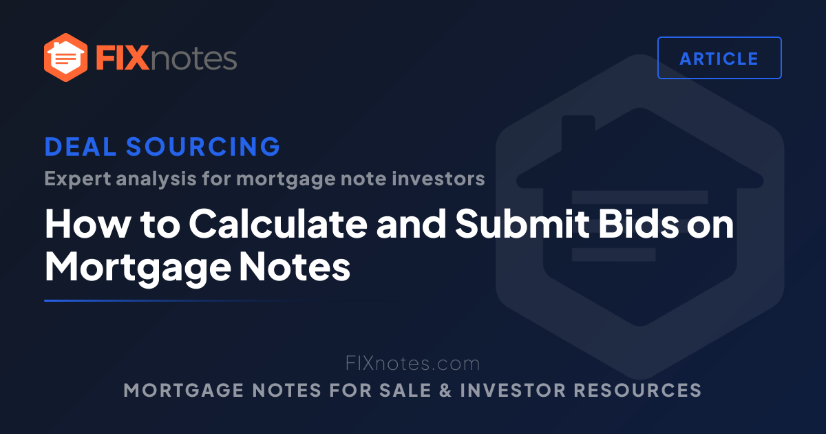 How to Calculate and Submit Bids on Mortgage Notes | FIXnotes