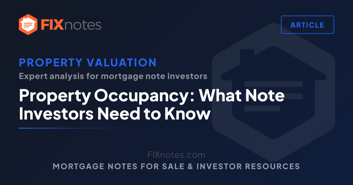 Property Occupancy: What Note Investors Need to Know | FIXnotes