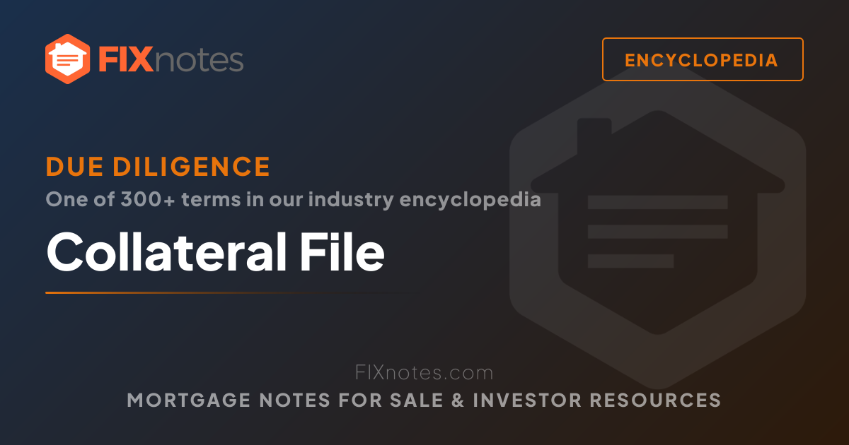 Collateral File — Definition for Note Investors | FIXnotes