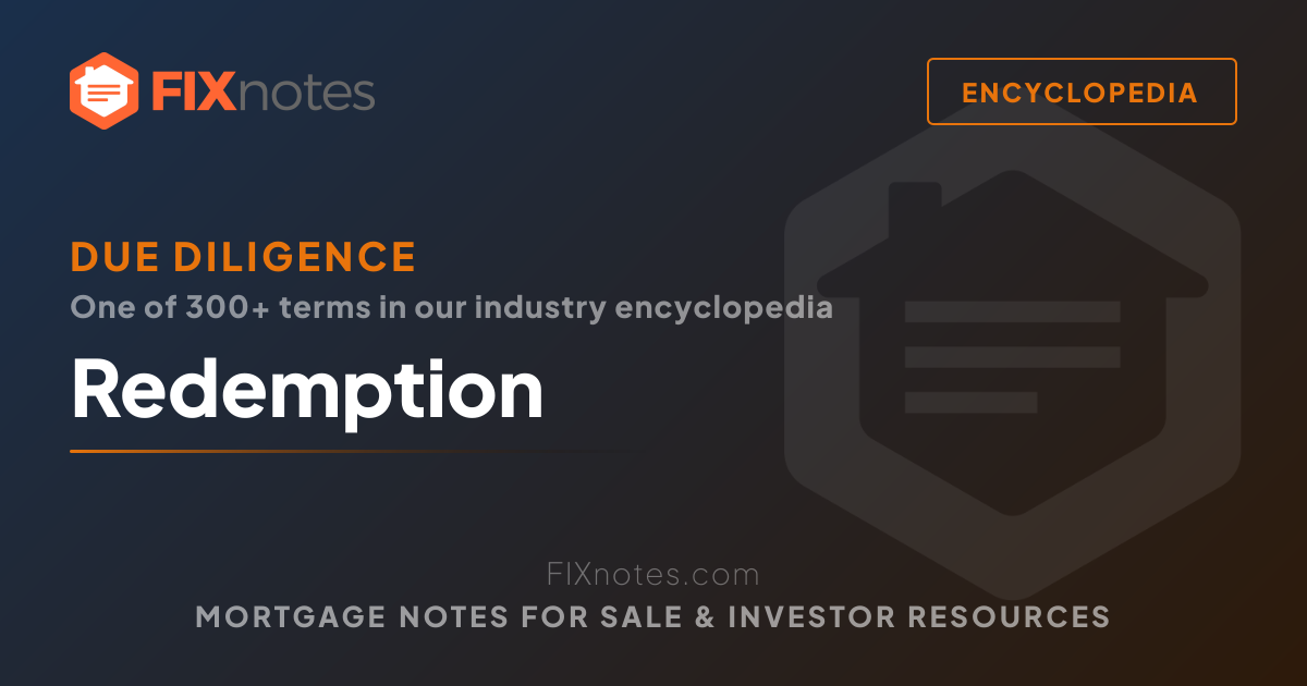 Redemption — Definition for Note Investors | FIXnotes