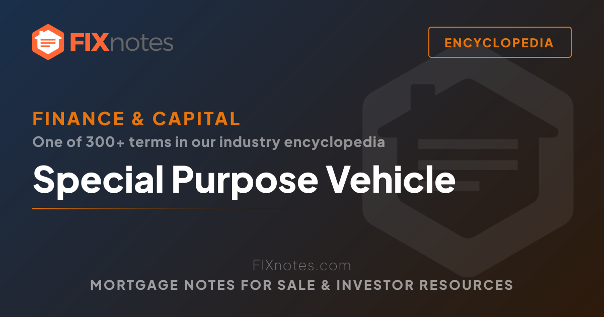Special Purpose Vehicle — Definition | FIXnotes