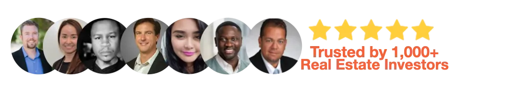 Trusted by 1,000+ Real Estate Investors